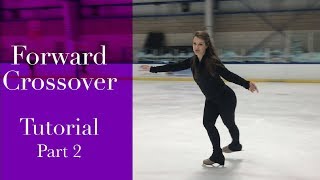 Forward Crossovers Lesson Part 2 Basic Figure Skating Tutorial [upl. by Alanna]