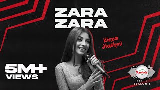 Kashmir Beats  Season 1  ZARA ZARA  Kinza Hashmi Ft Shany Haider [upl. by Zetrac]