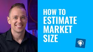 How to Estimate Market Size for a New Product [upl. by Yraccaz982]