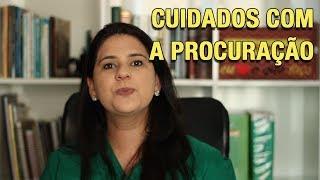 CUIDADOS COM A PROCURAÇÃO [upl. by Derrek640]