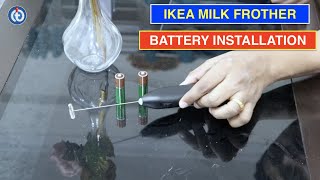 IKEA Milk Frother Battery Installation Procedure [upl. by Akehsal]