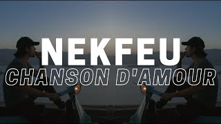 NEKFEU  CHANSON DAMOUR CLIP LYRICS [upl. by Kopp]