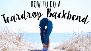 How to do a Teardrop Backbend [upl. by Attenal]