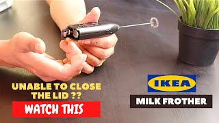 IKEA Milk Frother Battery Installation and Trick To Close the Lid [upl. by Akinnej]