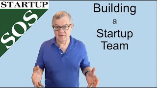 Building a Startup Team [upl. by Ativahs]