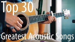 TOP 30 songs for ACOUSTIC guitar [upl. by Mingche]