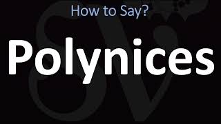 How to Pronounce Polynices CORRECTLY [upl. by Allesor]