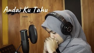 ANDAI KU TAHU unguofficial  UMIMMA KHUSNA OFFICIAL LIVE COVER [upl. by Ecnerwaled496]