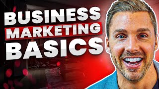 Understanding Marketing Basics For Businesses  Marketing 101 [upl. by Us]