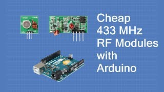 Using Inexpensive 433 MHz RF Modules with Arduino [upl. by Tacy868]