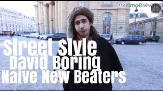 David Boring Naive New Beaters le Street Style [upl. by Nolra]