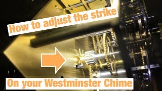 How to adjust the strike on Westminster Chime [upl. by Inverson343]