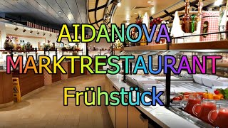 AIDAnova Markt Restaurant Frühstück [upl. by Deroo82]