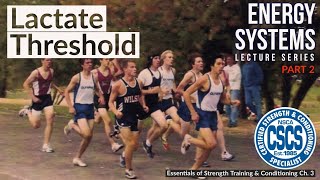 Bioenergetics of the Lactate Threshold  CSCS Chapter 3 [upl. by Ahsinert858]