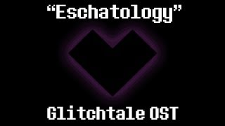 quotEschatologyquot  Glitchtale Game Over Part 1 OST Composed by Nevan Dove [upl. by Kalle]