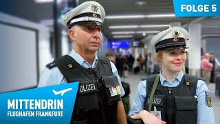 Deutschlands größte Polizeidienststelle Teil 1  Mittendrin  Flughafen Frankfurt 5 [upl. by Honey]