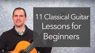 11 Classical Guitar Lessons for Beginners [upl. by Greabe]