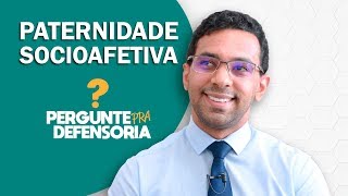 Paternidade socioafetiva O que é Como fazer o reconhecimento [upl. by Efram]