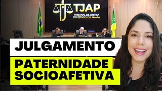 JULGAMENTO PATERNIDADE SOCIOAFETIVA [upl. by Wedurn]